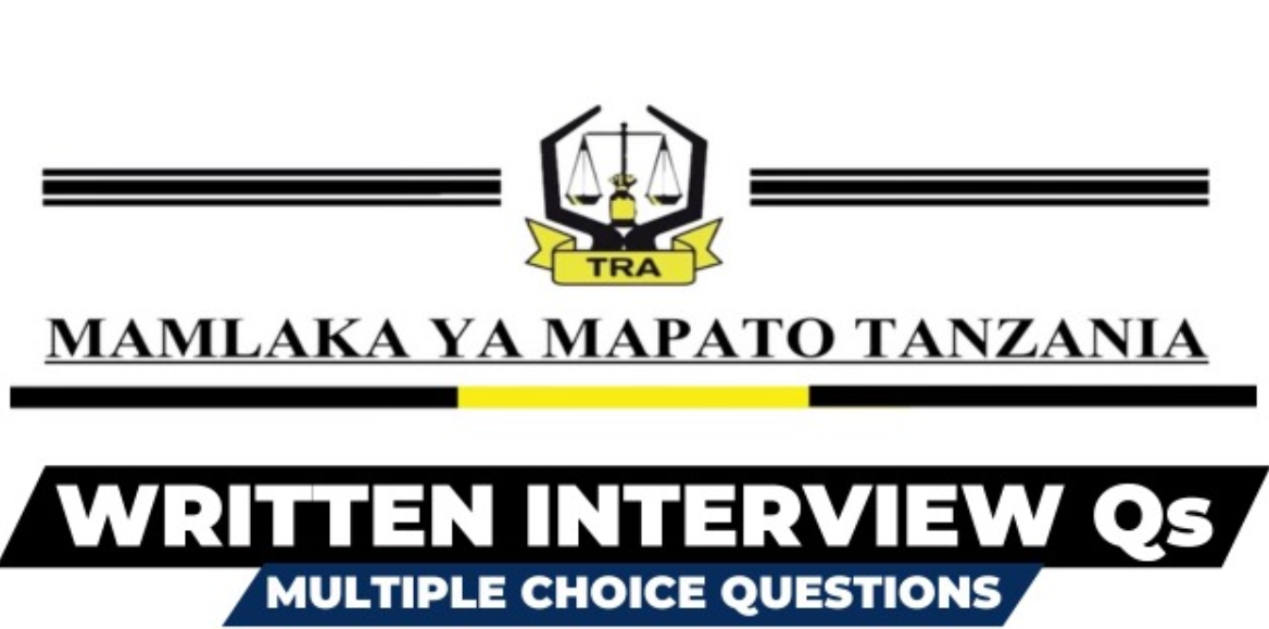 Haya hapa Maswali ya Usaili wa Kuandika TRA 2025 Interview Questions PDF