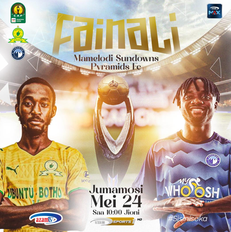 Mamelodi Sundowns vs Pyramids Jumamosi Hii, Fainali ya CAF Champions League 2025