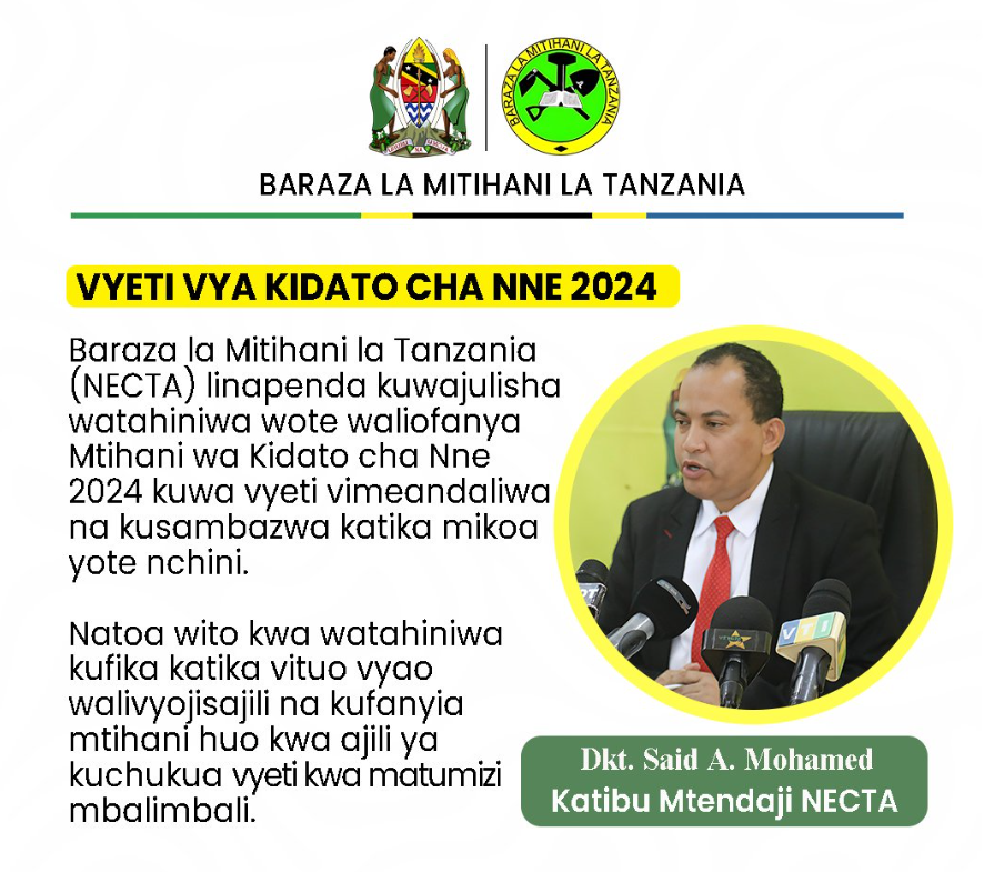 Vyeti vya Kidato cha Nne 2024 Viko Tayari, NECTA Yatoa Maelekezo kwa Watahiniwa